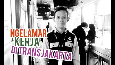 Check spelling or type a new query. Cara melamar kerja di Transjakarta - YouTube