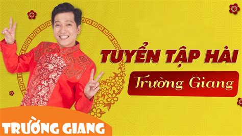 25 trường giang, quốc khánh chưa ăn thì thôi, đã ăn thì hái tận gốc, bào tận ngọn | muốn ăn phải lăn vào bếp mùa 2 ▻ đăng. Tuyển Tập Hài Trường Giang Đặc Sắc Nhất! - Hài Tết 2019 ...