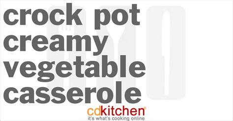 Concentrated milk sold in cans, and comes either whole or nonfat. Crock Pot Creamy Vegetable Casserole Recipe | CDKitchen.com