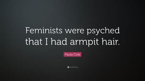 Be part of the completion and release of her first independent album, raven. Paula Cole Quote: "Feminists were psyched that I had ...