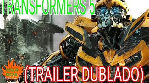 Ontem foi dia de ver transformers: Trailer (Dublado) TRANSFORMERS 5: O último Cavaleiro,The ...