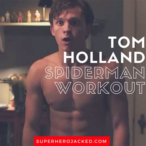 Le concept est simple : Tom Holland Workout Routine and Diet Plan Updated