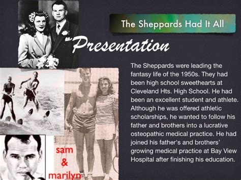 Sam sheppard told him privately that he thought he confronted two people in his house the night the doctor's wife was killed. Dr Sam Sheppard Murder Trial F. Lee Bailey + Quiz ...