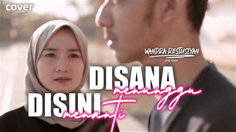 Wow musikindo original published by universal music publishing sdn, bhd. DISANA MENANTI DISINI MENUNGGU (KOPLO) - Wandra | Official ...