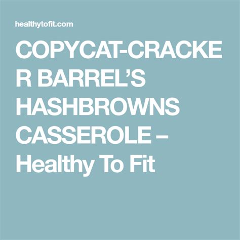 If you're skeptical about healthy fast food lunches, we get it. COPYCAT-CRACKER BARREL'S HASHBROWNS CASSEROLE - Healthy To ...