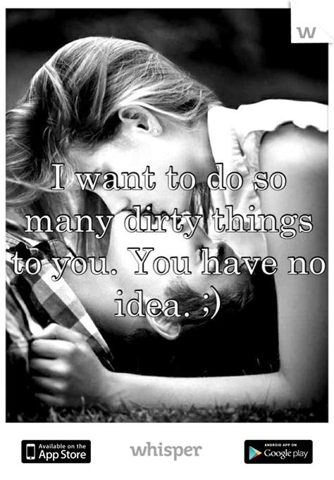 Check spelling or type a new query. I want to do so many dirty things to you. You have no idea. ;)