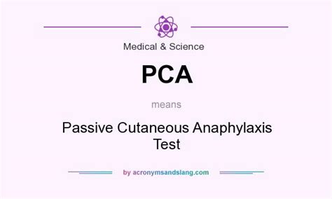 A sudden, usually systemic allergic reaction, characterized by vasodilation resulting in decreased blood pressure, smoot. PCA - Passive Cutaneous Anaphylaxis Test in Medical ...