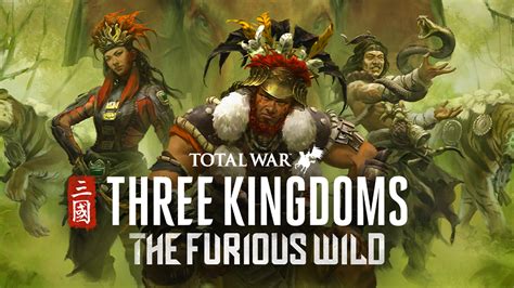 Posted 10 jul 2019 in pc games, request accepted. Total War: THREE KINGDOMS - The Furious Wild | PC Steam ...