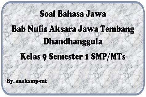 20210303 12 beserta jawabannya soal bahasa jawa kelas 9 semester 1 dan. Soal Bahasa Jawa Bab Nulis Aksara Jawa Tembang ...