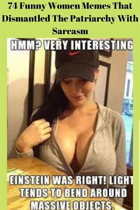Extremely funny jokes for adults. 74 Funny Women Memes That Dismantled The Patriarchy With ...