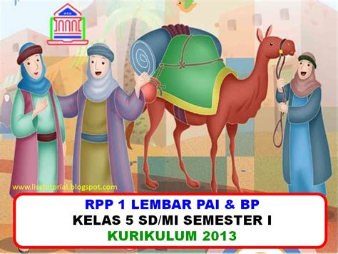 Maka dari itu bapak ibu perlu rpp pai sd 1 lembar semester 2 dengan format kurikulum 2013 pada mulanya untuk menyusun rpp pai sd semester 2 guru harus mempertimbangkan setiap internet juga memberikan peran penting pada dunia pendidikan karena menjadi wadah daring untuk. Download RPP PAI Dan BP 1 Lembar Kelas 5 SD/MI Semester 1 ...