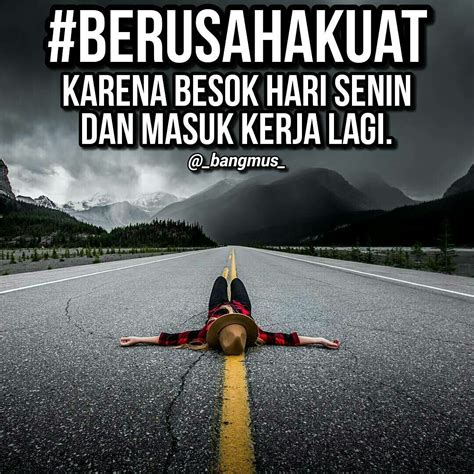 Bekerjalah 2 atau 3 kali lebih banyak dari. Gambar Lucu Semangat Hari Senin | Kreator Meme