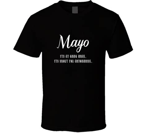 49 go hard movie famous quotes: Mayo Is My Gang Name Get Hard Movie Quote T Shirt | Shirts, T shirt, Graphic apparel