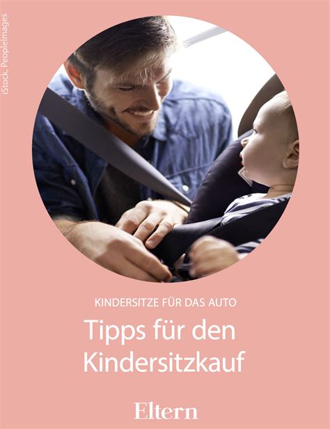 Kindersitze sind unverzichtbar im auto, doch beim kauf und auch bei der montage gibt es einiges zu beachten. Kindersitze fürs Auto: Worauf Eltern beim Kauf achten ...