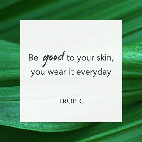 Be good to your skin - Tropic Skincare in 2020 | Tropic skincare, Cruelty free skin care ...