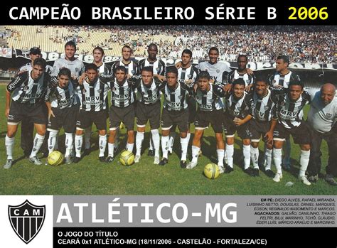 Jul 26, 2021 · o clube atlético mineiro é um clube brasileiro de futebol sediado na cidade de belo horizonte, minas gerais. Atlético-MG Campeão Brasileiro Série B 2006 | Campeão ...