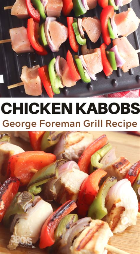 Discard marinade, and thread the meat and vegetables onto skewers, leaving a small space between each item. Chicken Kabobs on a George Foreman Grill - 3 Boys and a Dog