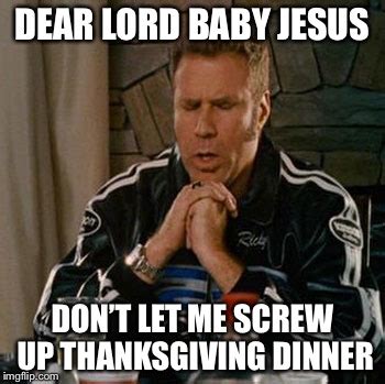 Sweet baby jesus funny will ferrell meme thank you memes. Dear Sweet Baby Jesus - Imgflip