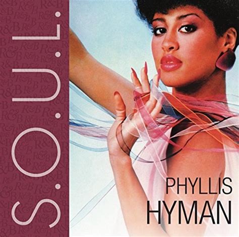 Maybe you would like to learn more about one of these? S.O.U.L. - Phyllis Hyman | Songs, Reviews, Credits | AllMusic