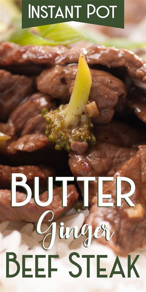 Serve it over crusty buns or mashed potatoes; Instant Pot Butter Ginger Beef Steak | Recipe | Instant pot recipes, Instant pot recipes chicken ...