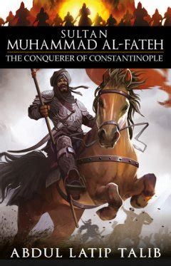 Asalam o alikum this video is about the complete life of sultan muhammad fateh | mehmed the conqueror who was the 7th. Sultan Muhammad Al-Fateh: The Conquerer of Constantinople ...