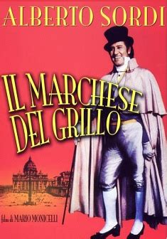 Impari grillo a dire ai senatori traditori cio' che disse il marchese del grillo (alberto sordi). Il marchese del Grillo - Film (1981)