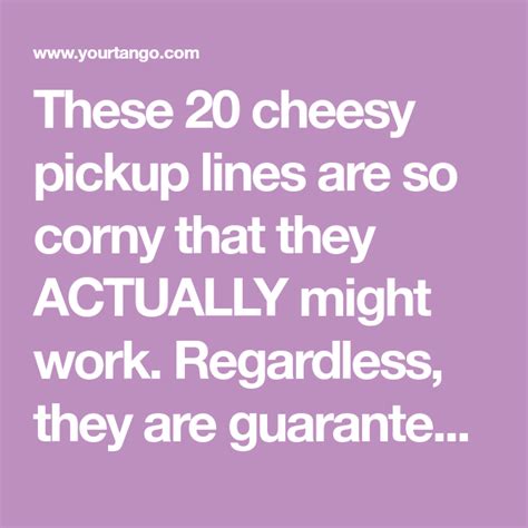 All you need is to choose the high quality and charming pick up lines. These 20 Pick Up Lines Will Make You Roll Your Eyes (But ...