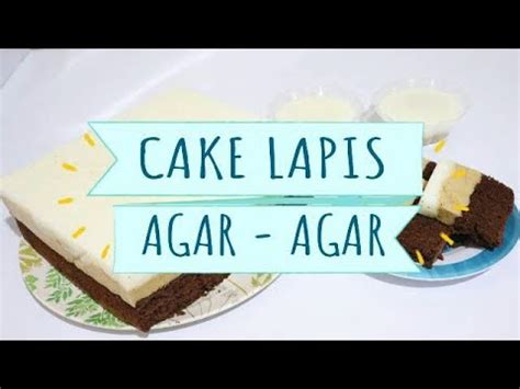 Tenang saja, untuk mempraktikkan tips agar sponge cake lembut ini enggak harus punya artikel berlanjut setelah video berikut ini. RESEP CAKE LAPIS AGAR AGAR - YouTube