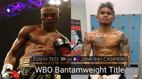 Maybe you would like to learn more about one of these? Zolani TETE vs John Riel CASIMERO (Full Fight) WBO ...