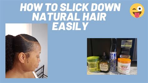 Feb 12, 2016 · you do this by either wearing something on your head, applying some sort of hair product into your hair or a combo of both. HOW TO SLICK DOWN NATURAL HAIR EASILY!! - YouTube