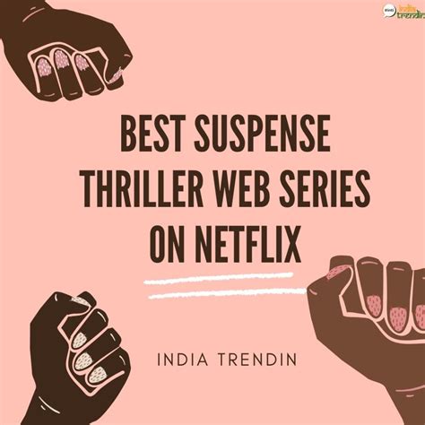 Netflix and third parties use cookies and similar technologies on this website to collect information about your browsing activities which we use to analyse your use of the website, to personalise our services and to customise our online netflix supports the digital advertising alliance principles. Best suspense thriller web series on Netflix | India Trendin