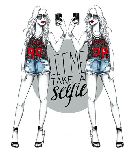 LET ME TAKE A SELFIE. 2014 | Fashion drawing, Take that, Fashion ...
