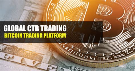 Here are the best brokers for cryptocurrency trading, including traditional online it's this kind of price movement that has attracted traders looking to ride the waves to profit. Global CTB Trading - Is Global CTB a Recommended Bitcoin ...