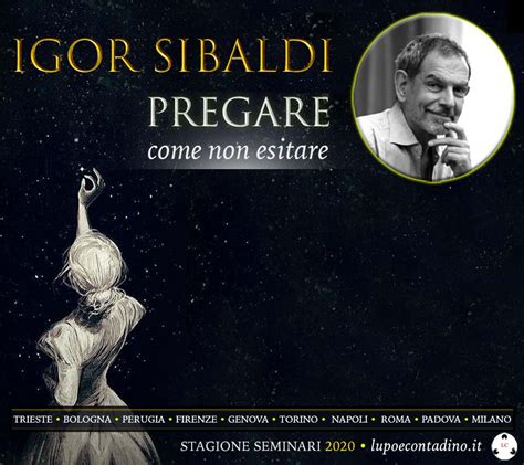 Igor sibaldi is the author of numerous works on the scripture and shamanism. Igor Sibaldi - Sodoma | Conferenza a Bologna, 31 maggio 2020