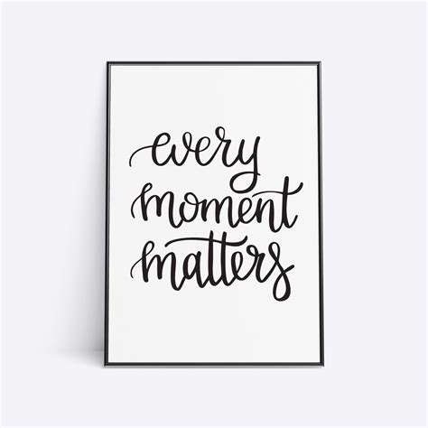 Every moment matters | Every moment matters, In this moment, Kind reminder