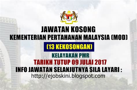 Tarikh tutup permohonan 19 julai 2017 lokasi : Jawatan Kosong Kementerian Pertahanan Malaysia (MOD) - 09 ...