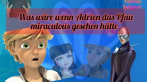 Position und im nebensatz am ende. Was wäre wenn Adrien das Pfau miraculous gesehen hätte ...