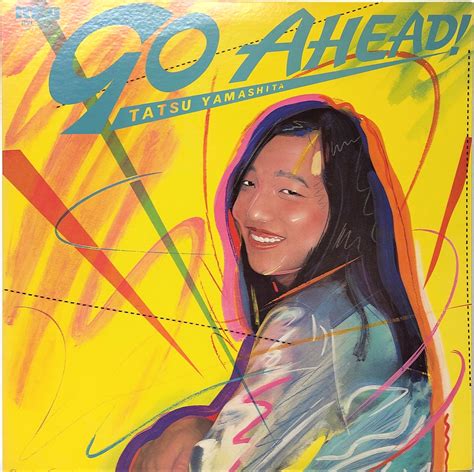 To start to do something, especially aft. 山下達郎 ‎- Go Ahead! | 中古レコード通販・買取のアカル・レコーズ