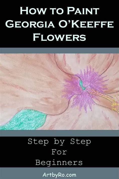 Easy georgia o'keeffe flower paintings. How to Draw Georgia O'Keeffe Flowers - Art by Ro | Easy ...