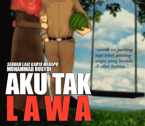 Beruang takut, jikalau rombongan itu. " Selamat Tinggal ": Cerpen: Aku Tak Lawa