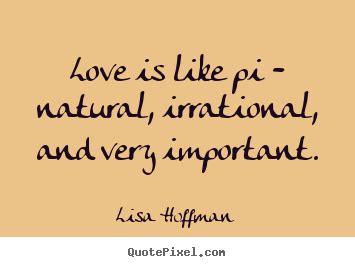 Pi love famous quotes & sayings: Life Quotes - QuotePixel.com