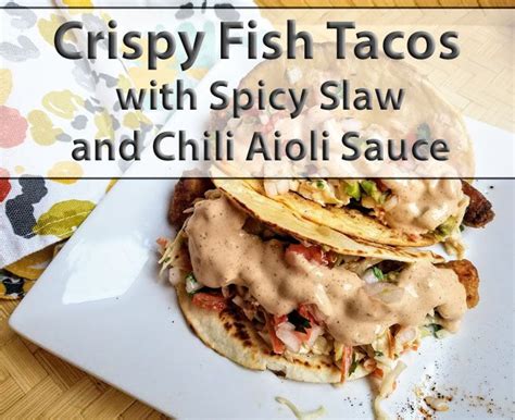 We did not find results for: Crispy Fish Tacos With Spicy Slaw And Chili Aioli Sauce ...