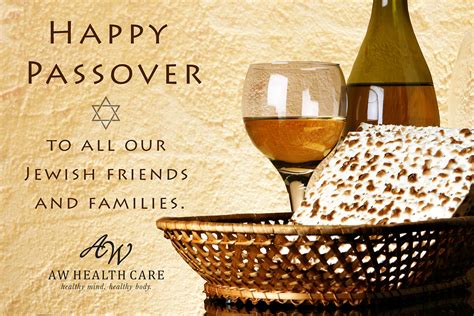 Passover is celebrated in the solar calendar on the fifteenth day of the nissan month, starting in march and april. Passover Greeting - AW Health Care