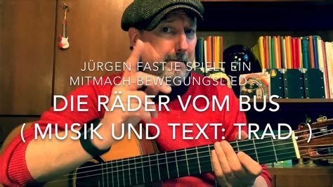 The wheels on the bus text noten download. Die Räder vom Bus 🚌 🚎 ( Musik & Text: Trad. ), hier ...