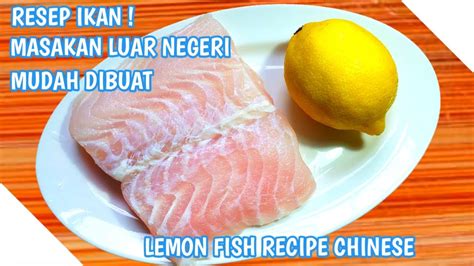 Masakan korea adalah makanan tradisional yang berdasarkan pada teknik dan cara memasak orang korea. RESEP IKAN ! MASAKAN LUAR NEGERI YANG MUDAH DIBUAT , LEMON ...