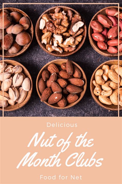 A month of healthy lunches. 6 Nut of the Month Clubs | Food For Net