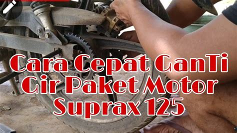 Jika sudah, customer service akan menghubungi untuk mengabari soal proses survei teknisi dan denah rumah pada hari yang disepakati. Tutorial Cara Mengganti Gir Paket Motor Supra 125 - YouTube