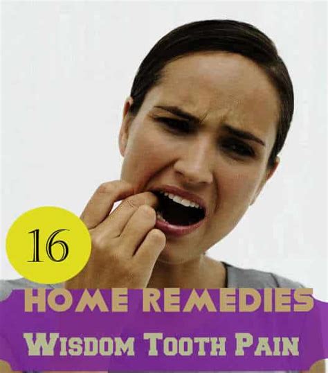 You will experience less pain as the blood flow drops. 16 Home Remedies for Wisdom Tooth Pain Relief - Get ...