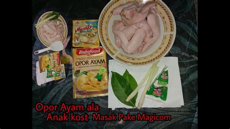 Masak hemat ala anak kos,lumayan bisa buat makan seharian mengolah bahan seadanya jadi masakan yang enak,bisa? MASAK OPOR AYAM MAGICOM ALA ANAK KOST BUMBU INDOFOOD ENAK ...