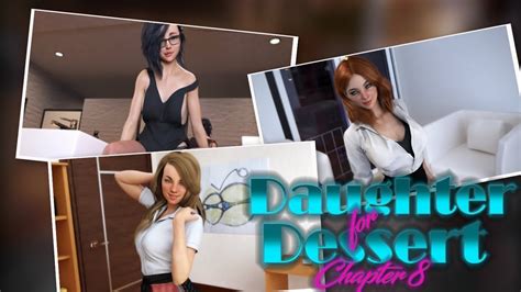 Our daughter for dessert walkthrough is useful for all the gamers who want to play daughter for dessert. Daughter For Dessert(Palmer)Ch.8 Walkthrough18+-Download ...